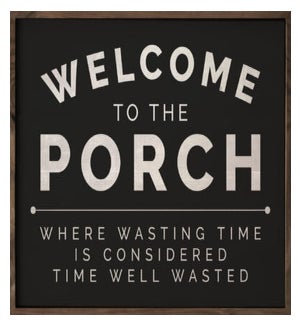 Welcome To The Porch Black